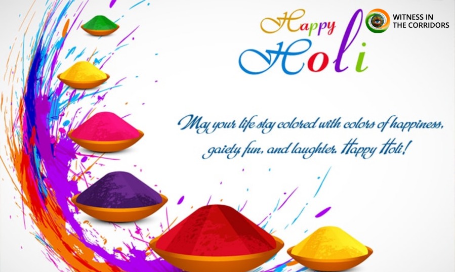 Witness In The Corridors Wishes Its Esteemed Readers Happy Holi
