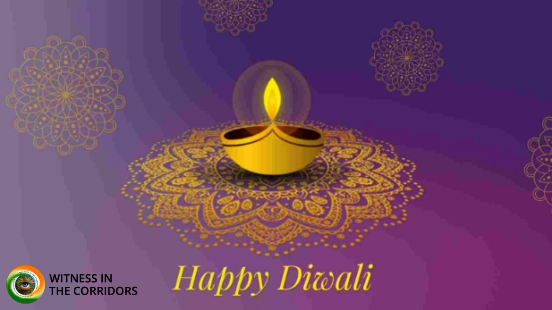 Witness In Corridors Wishes Its Readers A Happy Diwali