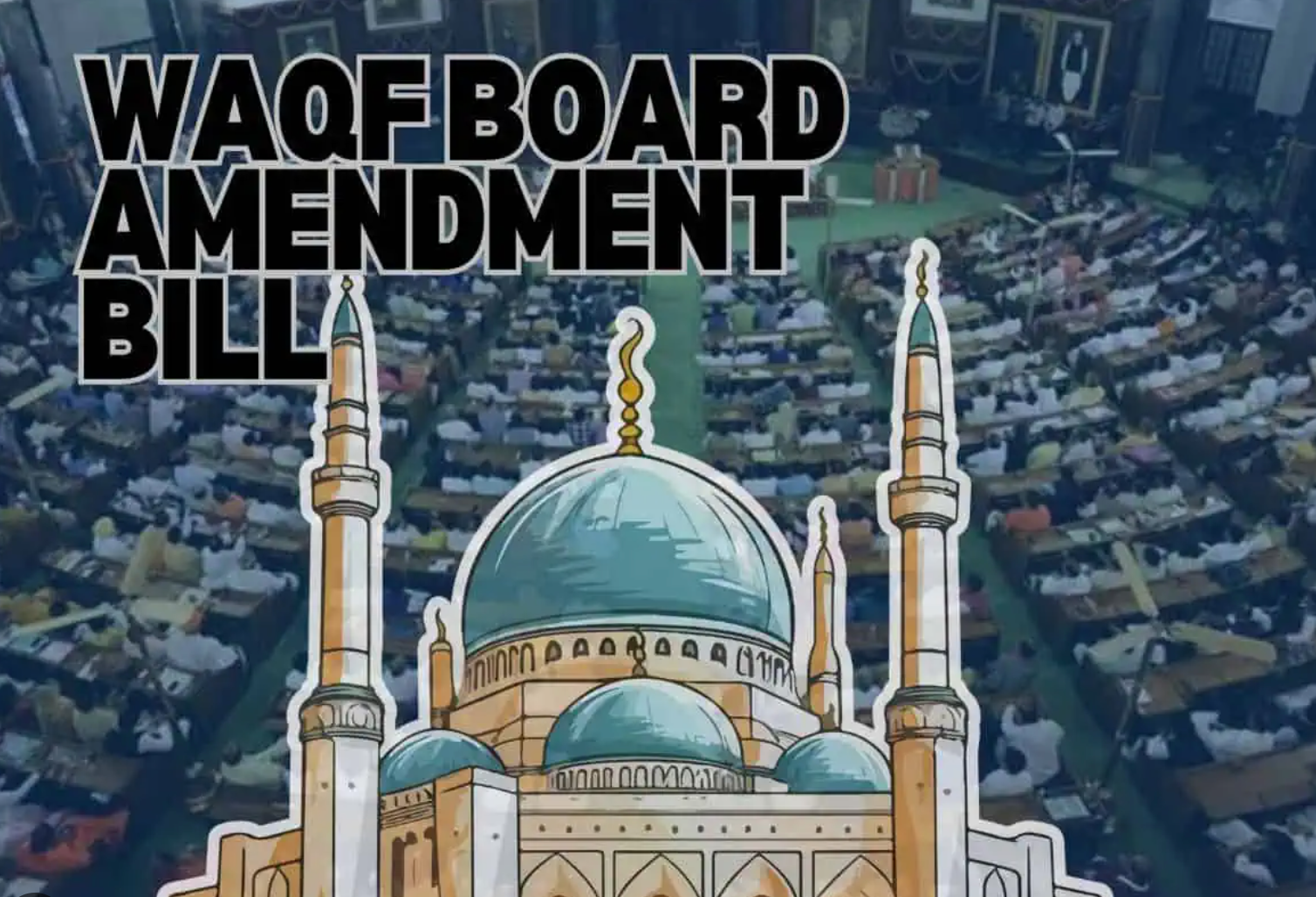 Government Likely to Go Slow On Waqf Board Bill?