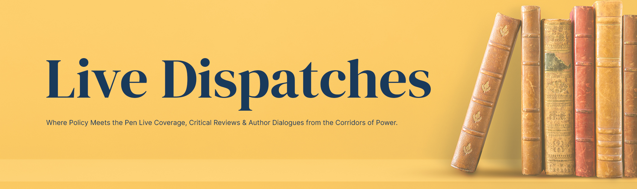 Live Dispatches